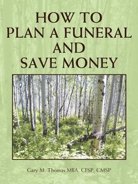 bokomslag How to Plan a Funeral and Save Money