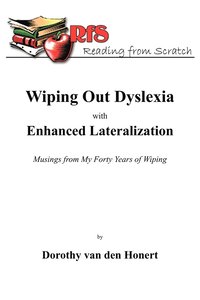 bokomslag Wiping Out Dsylexia with Enhanced Lateralization