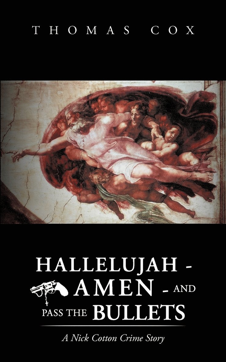 Thomas Cox - Hallelujah - Amen - and Pass the Bullets, Häftad