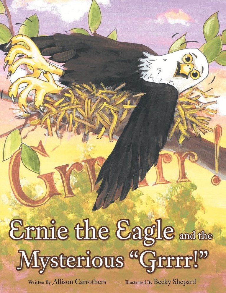 Ernie the Eagle and the Mysterious &quot;Grrrr!&quot; 1