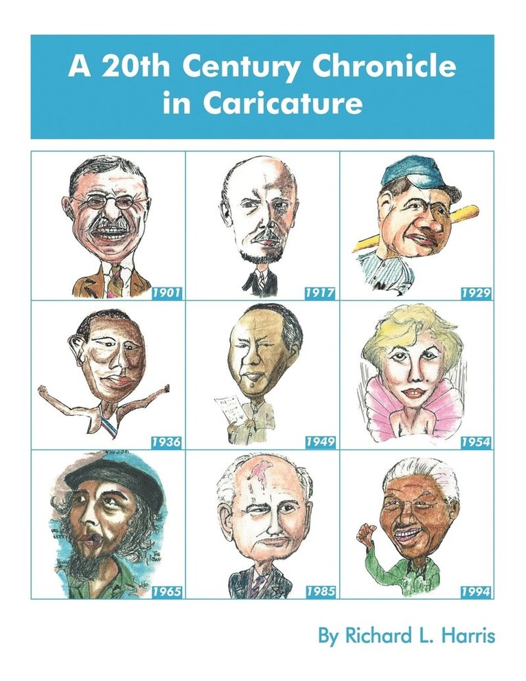 Richard L. Harris - 20th Century Chronicle in Caricature, Häftad