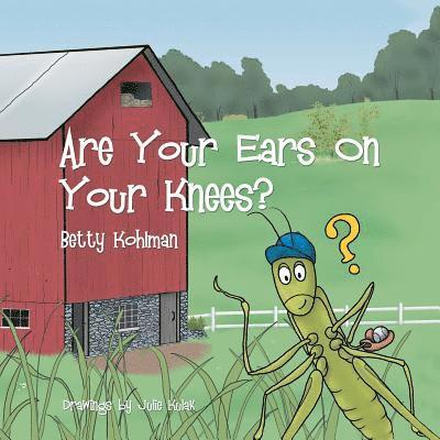 Are Your Ears On Your Knees? 1