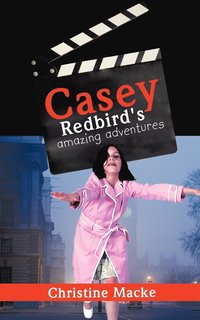 bokomslag Casey Redbird's Amazing Adventures