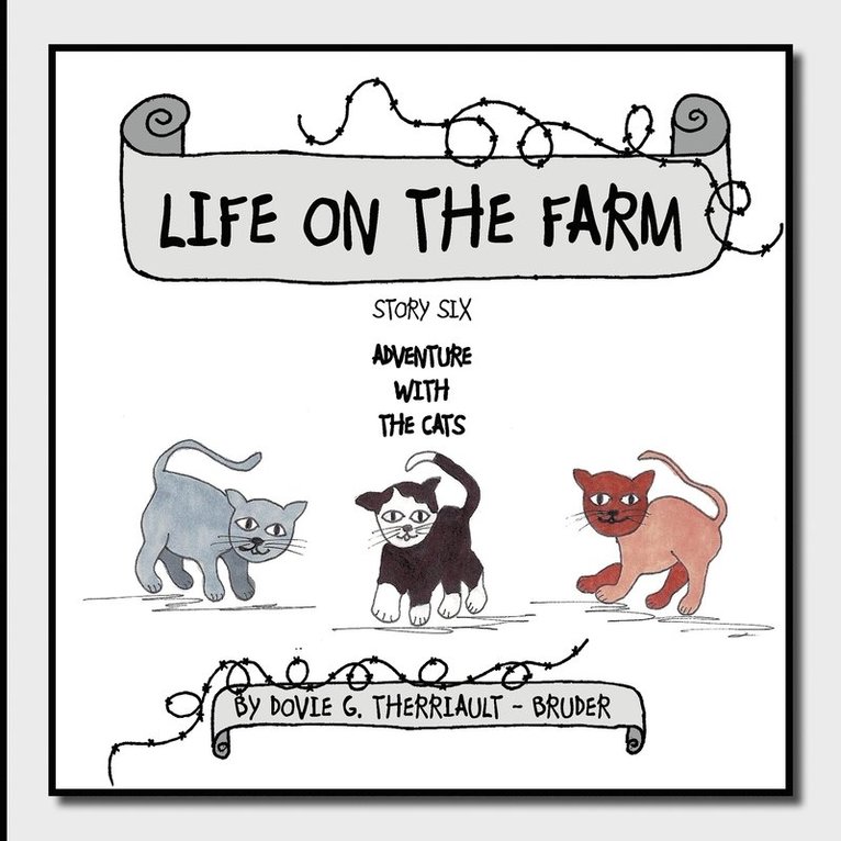 Life on the Farm - Adventure with the Cats 1