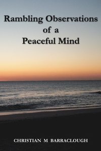bokomslag Rambling Observations of a Peaceful Mind