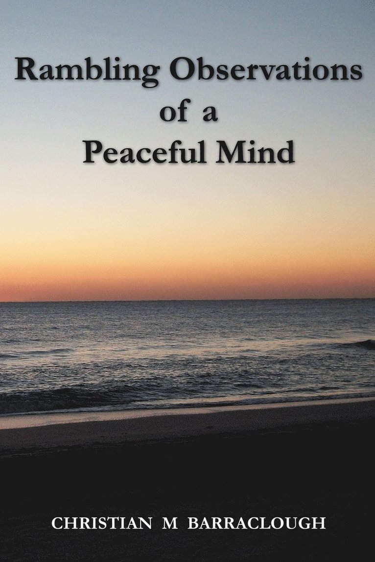 Rambling Observations of a Peaceful Mind 1