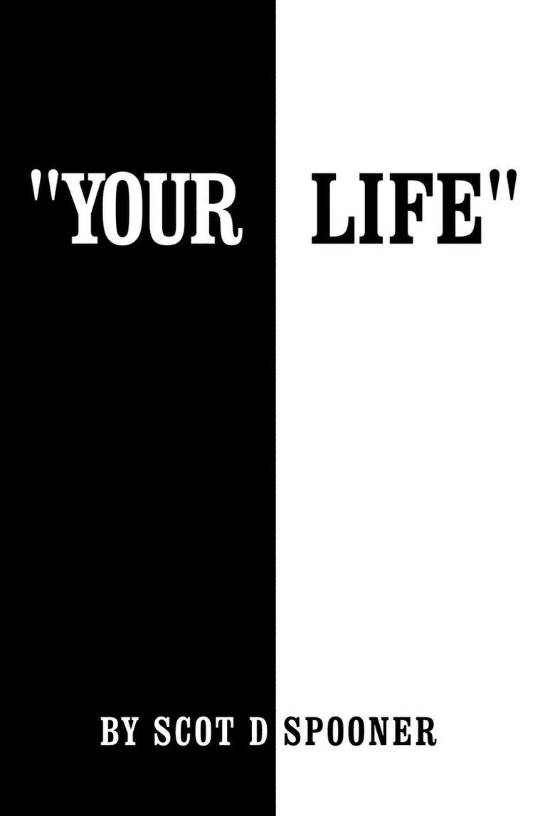 &quot;Your Life&quot; 1