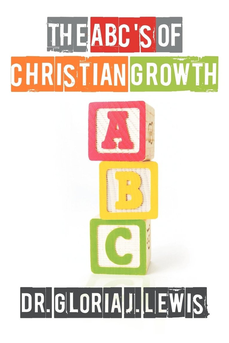 The ABC's of Christian Growth 1