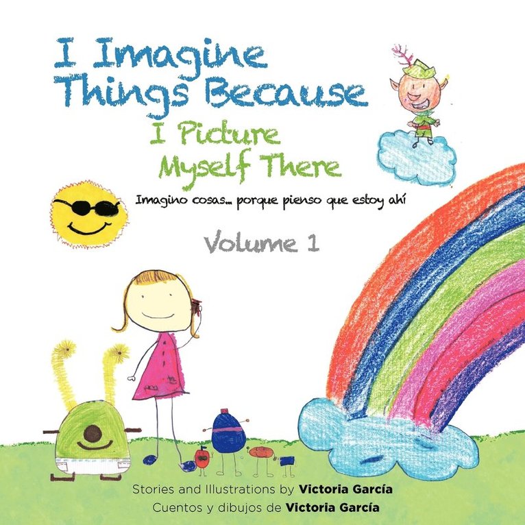 Victoria Garcia - I Imagine Things Because I Picture Myself There, Häftad