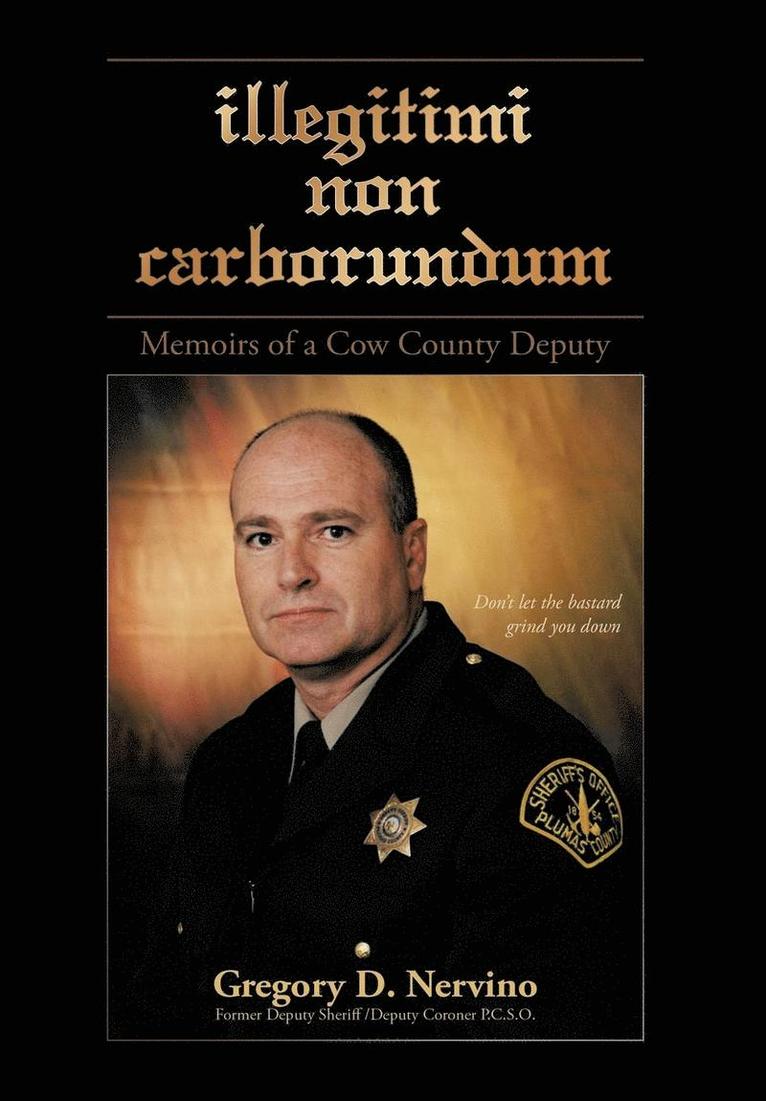 Illegitimi Non Carborundum