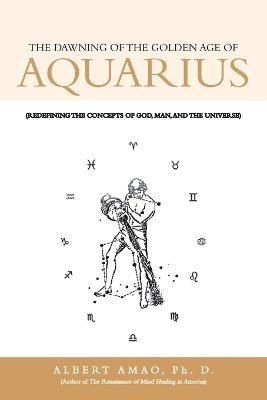 bokomslag Dawning of the Golden Age of Aquarius