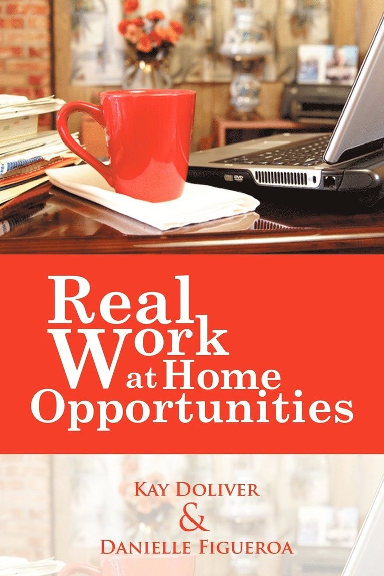 Real Work at Home Opportunities 1