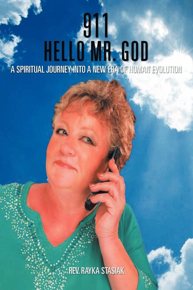 Rev. Rayka Stasiak, Rayka Stasiak - 911 Hello Mr. God, Häftad
