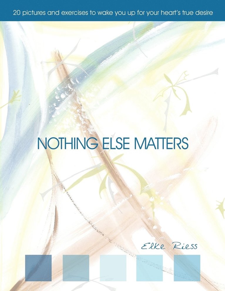 Nothing Else Matters 1