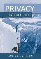 Privacy Interrupted 1