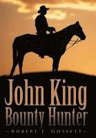 bokomslag John King Bounty Hunter