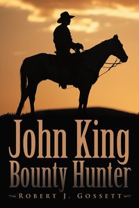 bokomslag John King Bounty Hunter