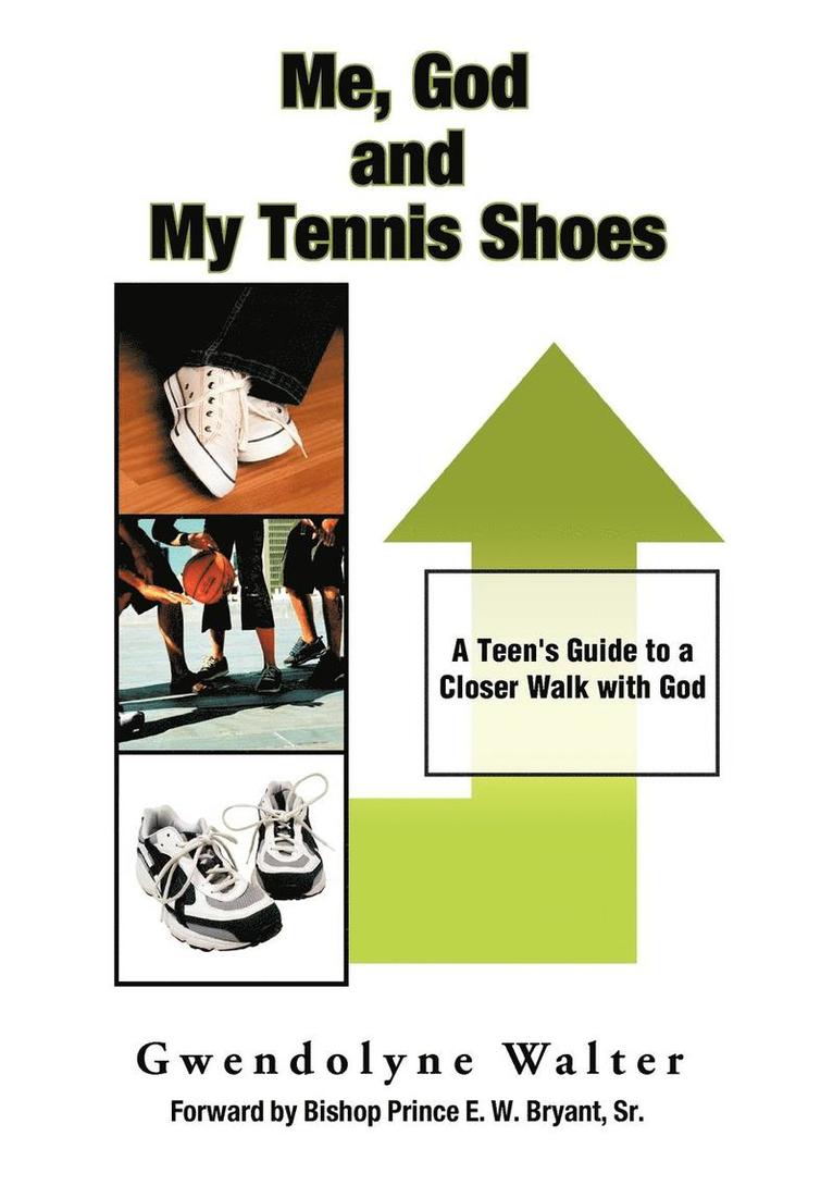 Me, God and My Tennis Shoes 1