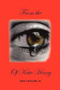 bokomslag From the Eye of Kate Henry