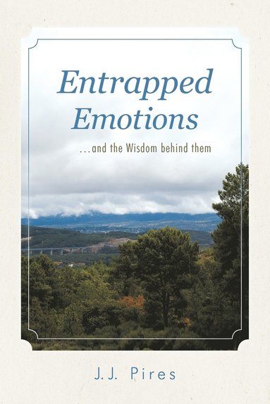 bokomslag Entrapped Emotions ...and the Wisdom Behind Them