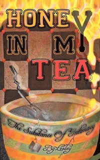 bokomslag Honey In My Tea