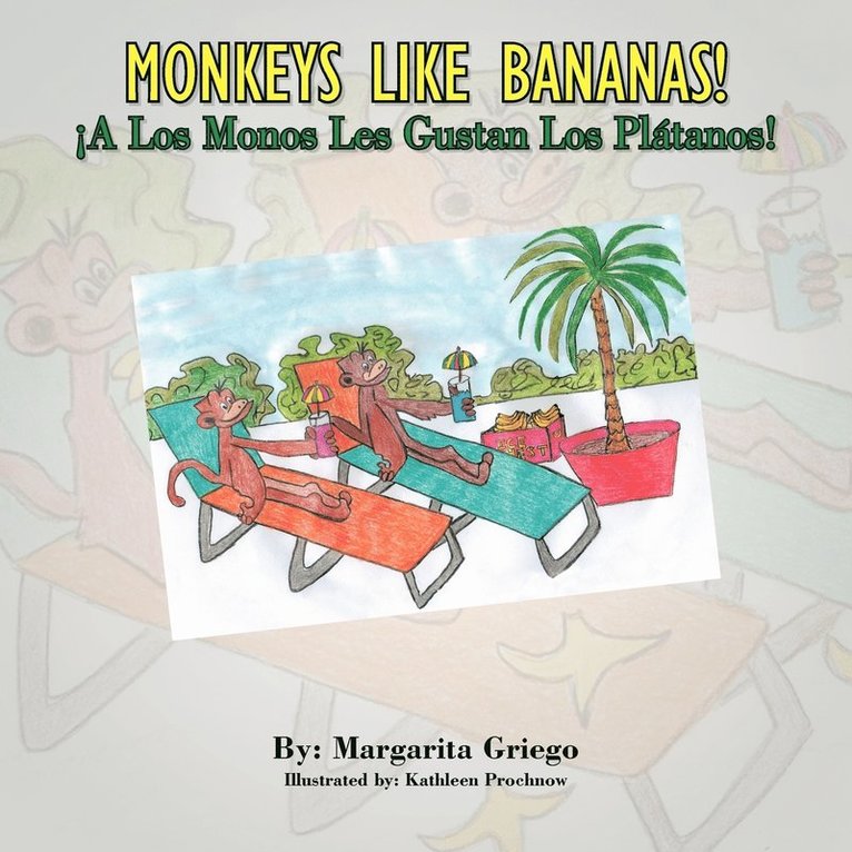 MONKEYS LIKE BANANAS! A Los Monos Les Gustan Los Platanos! 1