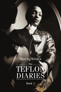 bokomslag The Teflon Diaries