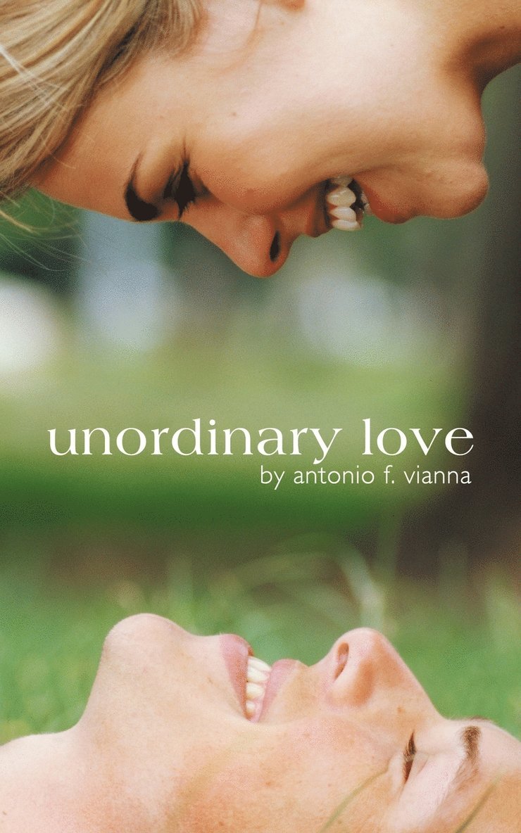 Antonio F. Vianna - Unordinary Love, Häftad