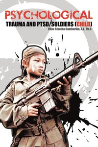 bokomslag Psychological Trauma and Ptsd/Soldiers (Child)
