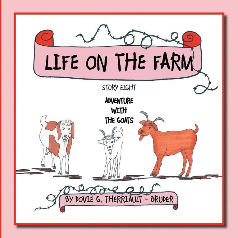 Life on the Farm - Adventure with the Goats 1