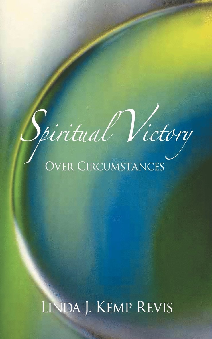 Spiritual Victory Over Circumstances 1