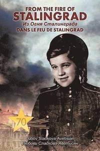 bokomslag From the Fire of Stalingrad