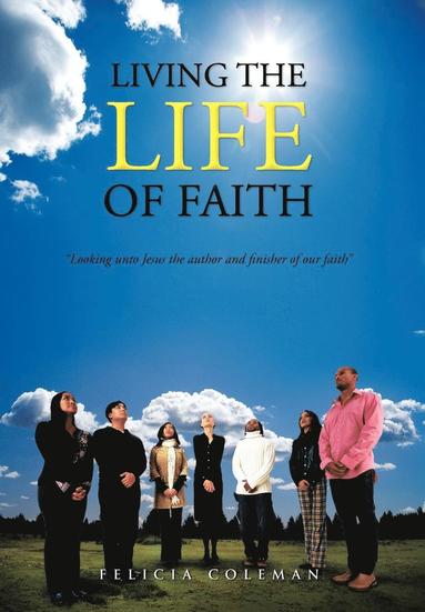 bokomslag Living the Life of Faith