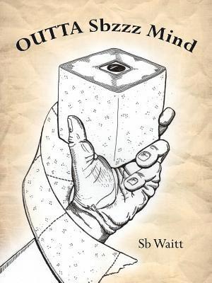 Sb Waitt - OUTTA Sbzzz Mind, Häftad