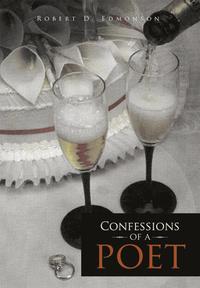 bokomslag Confessions of A Poet