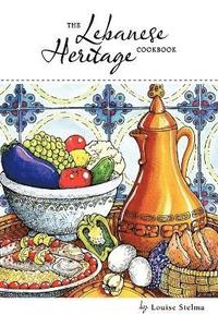 bokomslag The Lebanese Heritage Cookbook