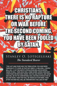 bokomslag Christians, There is No Rapture or War Before the Second Coming, You Have Been Fooled by Satan