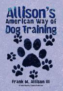 bokomslag Allison's American Way of Dog Training