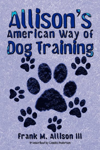 bokomslag Allison's American Way of Dog Training