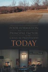 bokomslag Poor Formation as a Principal Factor to the Crisis in Priesthood Today