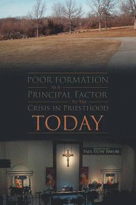 bokomslag Poor Formation as a Principal Factor to the Crisis in Priesthood Today