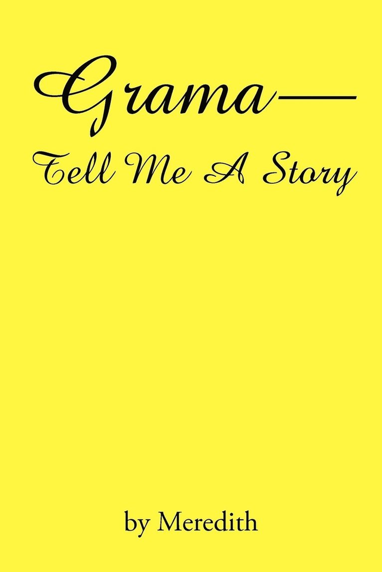 Grama--Tell Me A Story 1