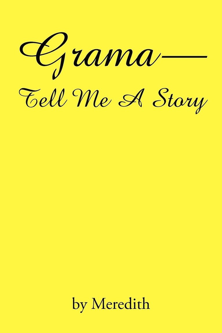 Meredith, Meredith, - Grama--Tell Me A Story, Häftad
