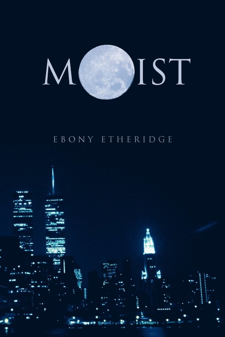 EBONY ETHERIDGE, Ebony Etheridge - Moist, Häftad