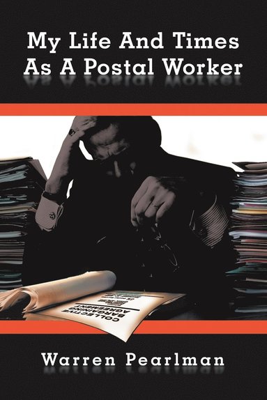 bokomslag My Life And Times As A Postal Worker