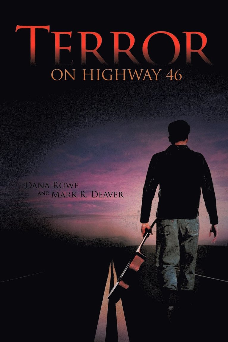 Dana Rowe, Mark R. Deaver - Terror on Highway 46, Häftad