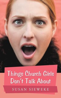 bokomslag Things Church Girls Don't Talk About