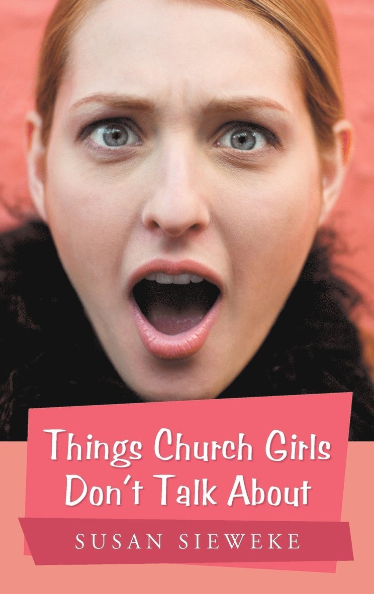 Things Church Girls Don't Talk About