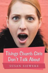 bokomslag Things Church Girls Don't Talk About