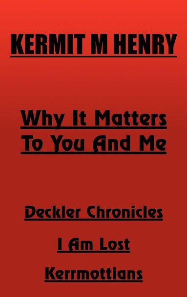 bokomslag Why It Matters To You And Me